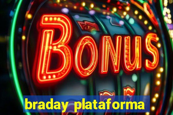 braday plataforma